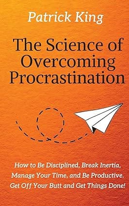 Image of book cover. The Sciance of Overcoming Procrastination