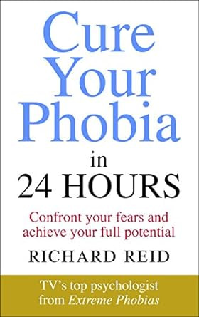 Image of book cover. Cure your phobia. Overcoming fear