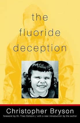 Book cover The Flouride Deception. Highlighting the perils of fluoride